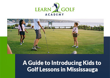 A Guide to Introducing Kids to Golf Lessons in Mississauga
