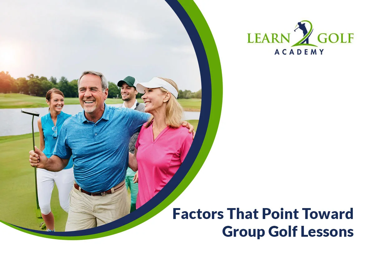 Factors That Point Toward Group Golf Lessons